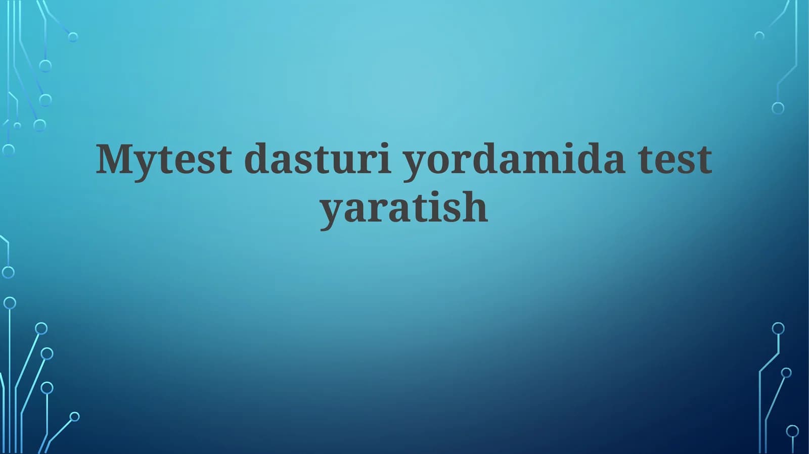 Mytest dasturi bilan test yaratish