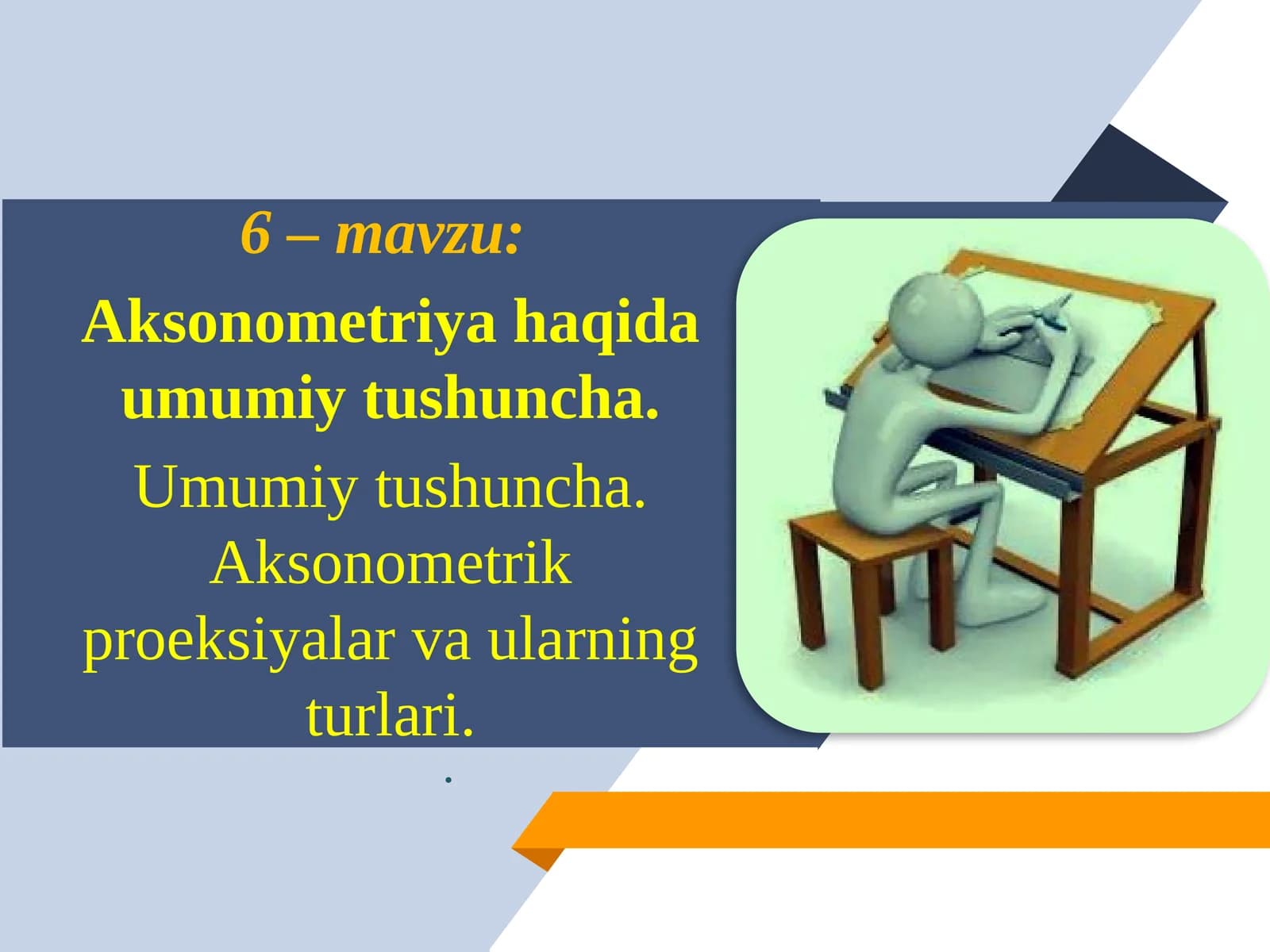 Aksonometriya haqida umumiy tushuncha