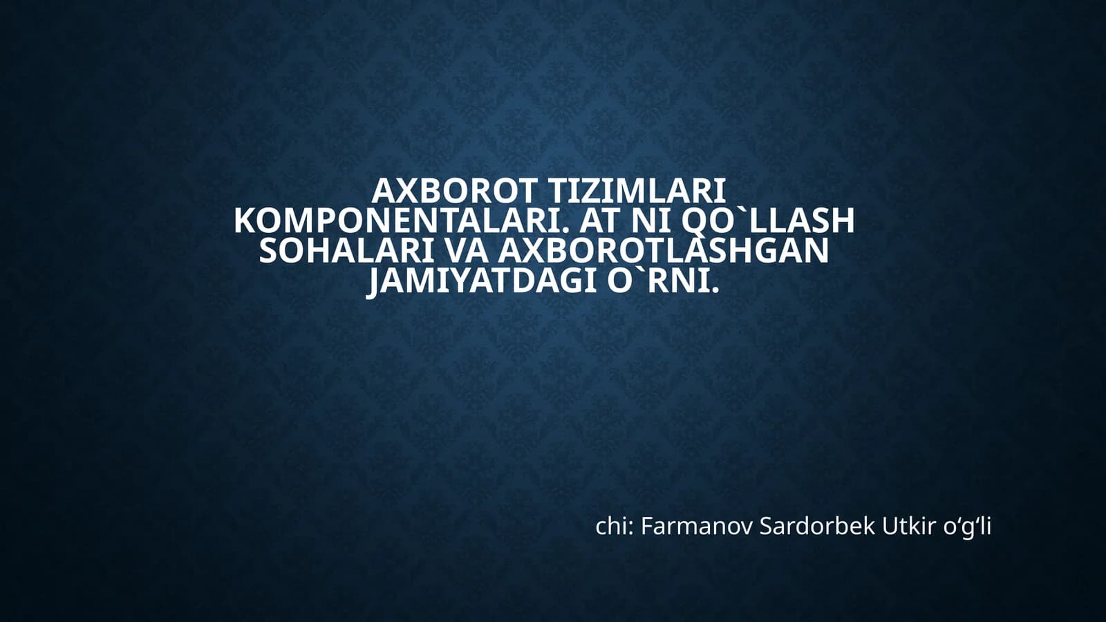 Axborot tizimlari komponentalari