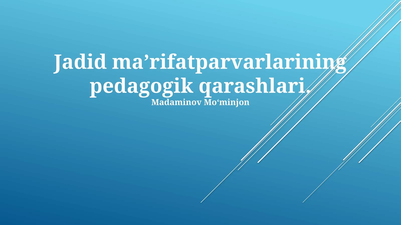Jadid ma’rifatparvarlarining pedagogik qarashlari