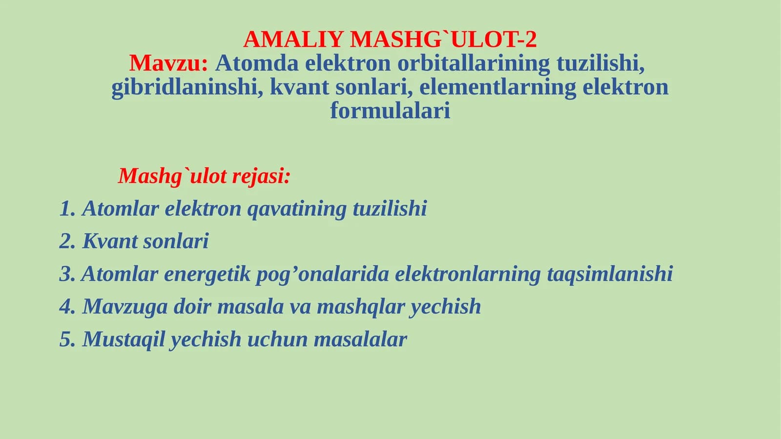 Atomda elektron orbitallarining tuzilishi, gibridlanishi, kvant sonlari, elementlarning elektron formulalari