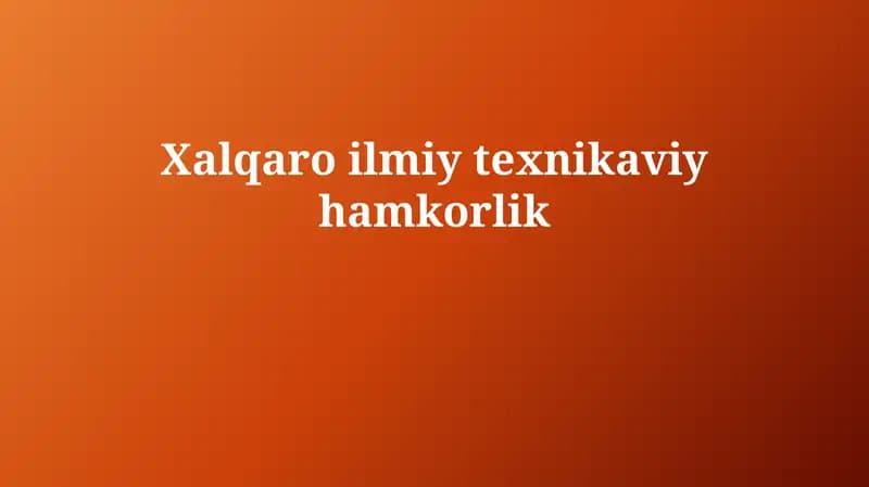 Xalqaro ilmiy-texnikaviy hamkorlik