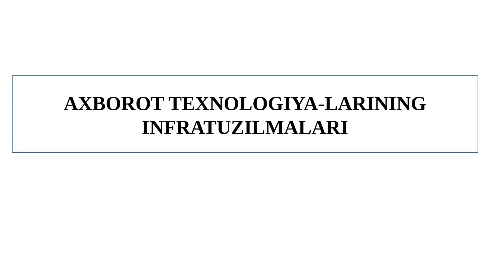 Axborot texnologiyalari infratuzilmalari