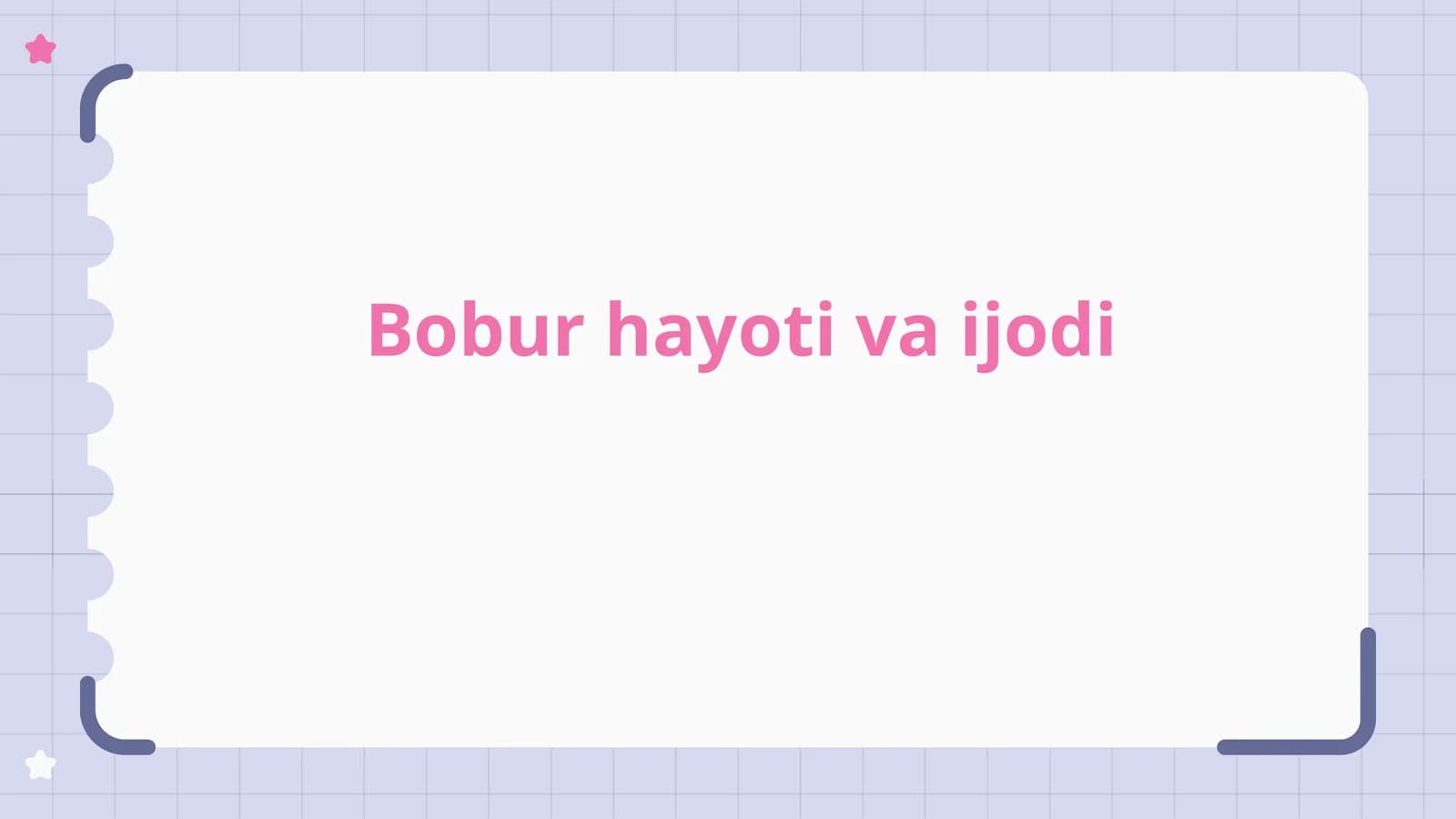 Bobur hayoti va ijodi