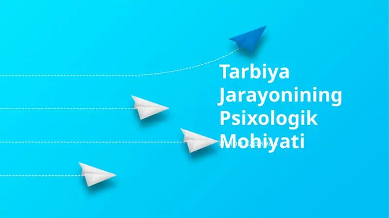 Tarbiya Jarayonining Psixologik Mohiyati