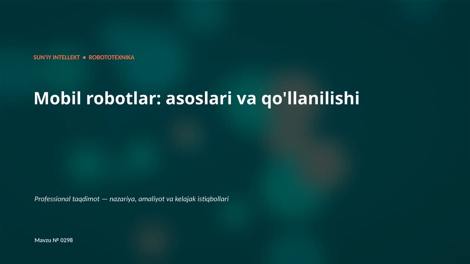Mobil robotlar: asoslari va qo'llanilishi