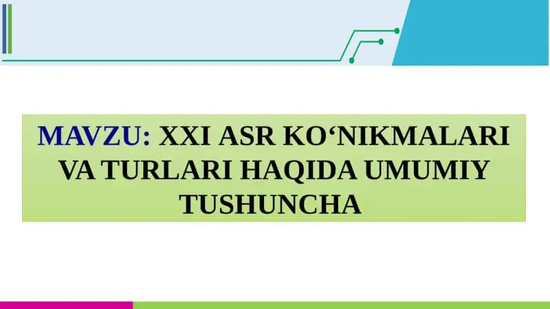 XXI asr ko‘nikmalari va turlari