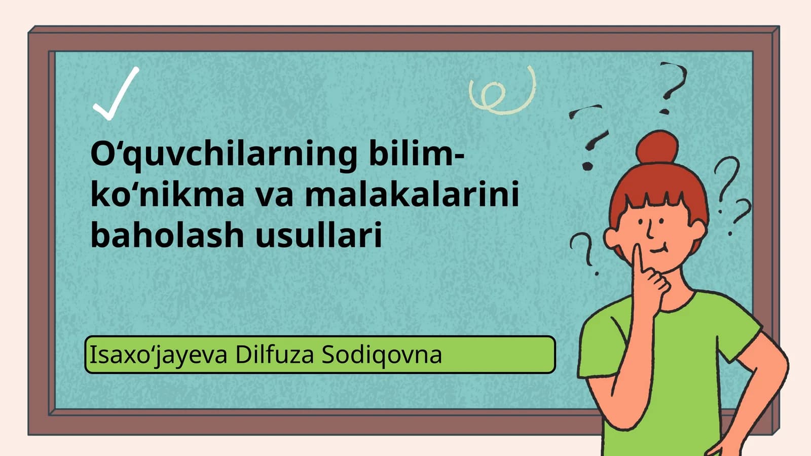 O‘quvchilarning bilim-ko‘nikmavamalakalarinibaholashusullari