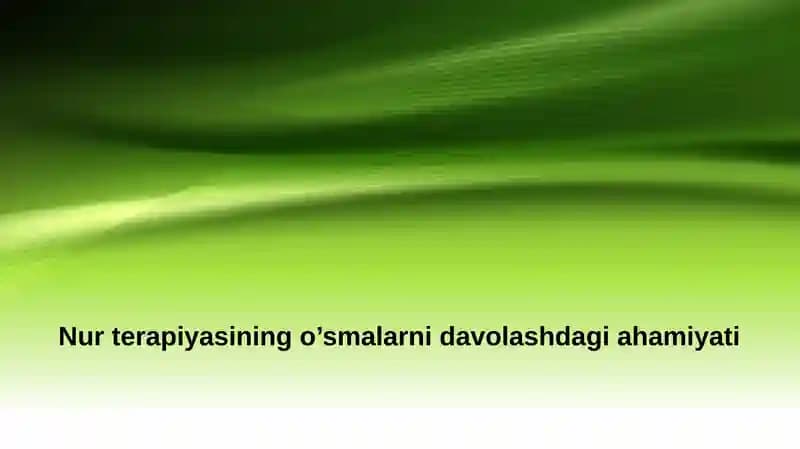 Nur terapiyasining o’smalarni davolashdagi ahamiyati