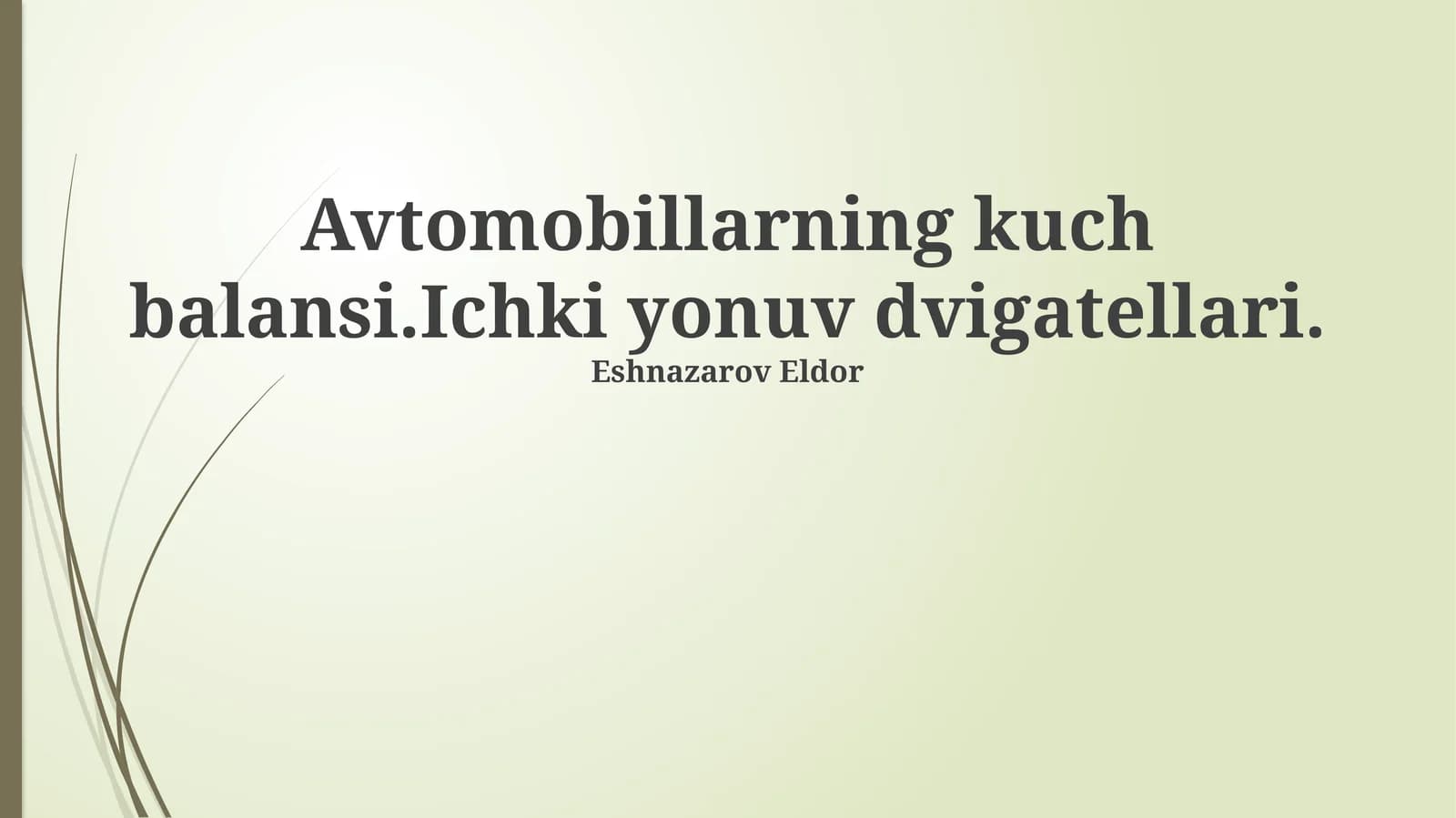 Avtomobillarning kuch balansi. Ichki yonuv dvigatellari