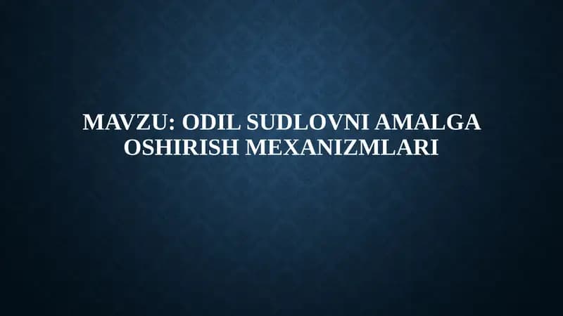 Odil sudlovni amalga oshirish mexanizmlari