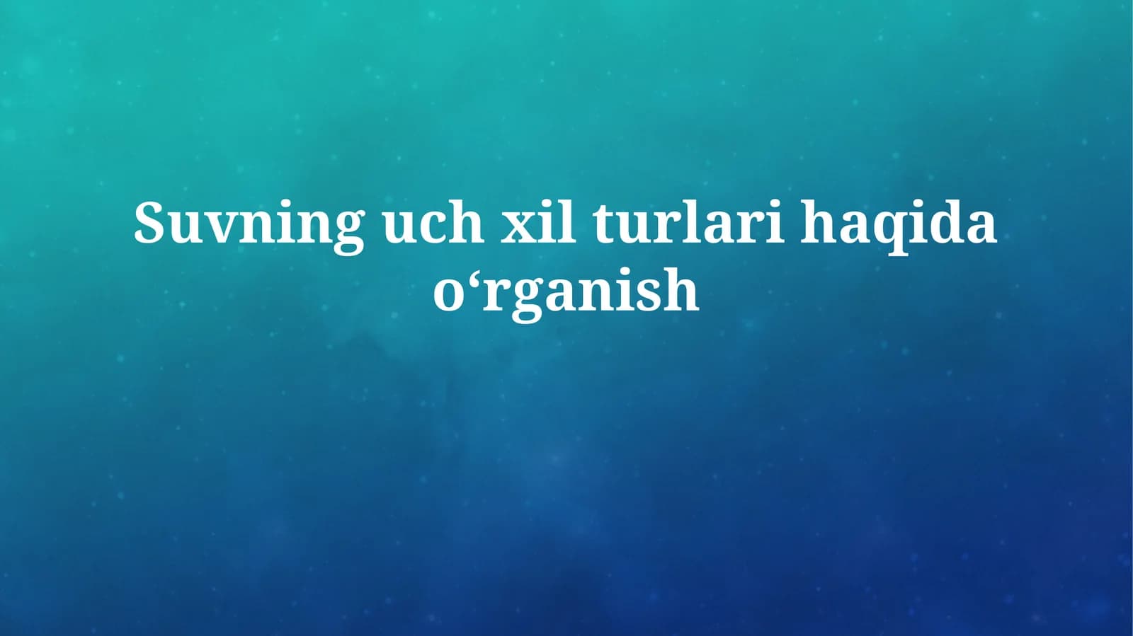 Suvning fizik va kimyoviy xususiyatlari