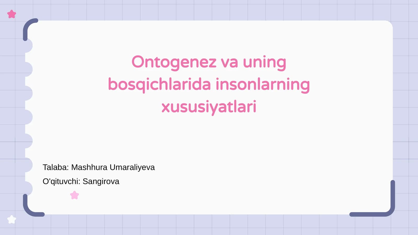Ontogenez va uning bosqichlarida insonlarning xususiyatlari