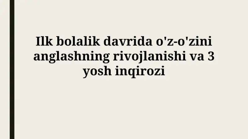 O'Zini ang'lashning rivojlanishi va 3 yoshin qirozi