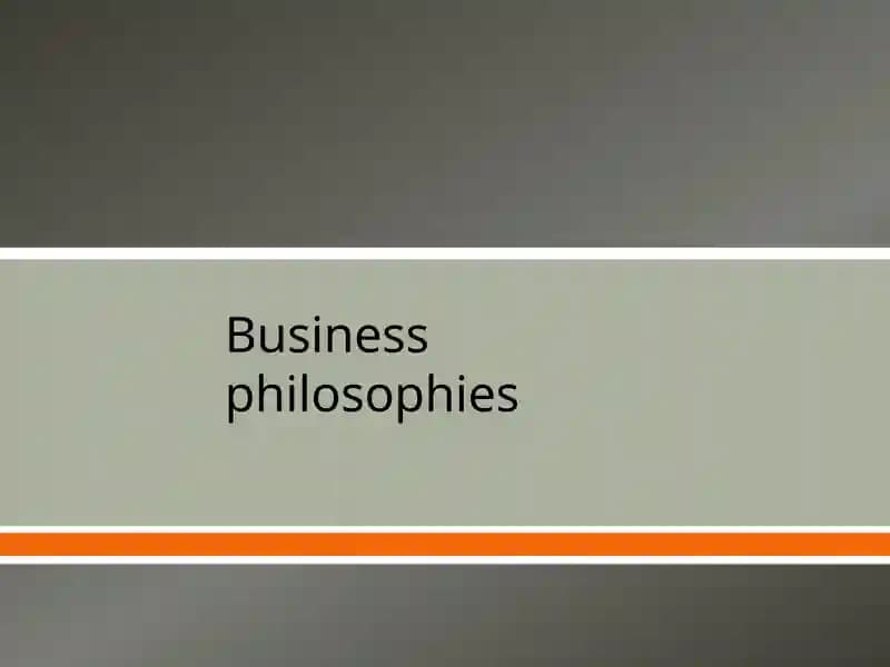Business Philosophies