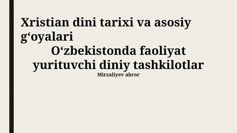 Xristian dini tarixi va asosiy g‘oyalari