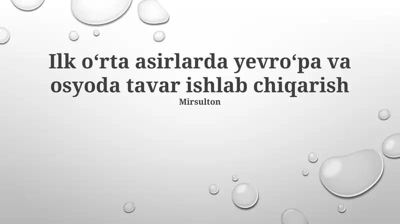 Ilk oʻrta asirlarda yevroʻpa va osyoda tavar ishlab chiqarish
