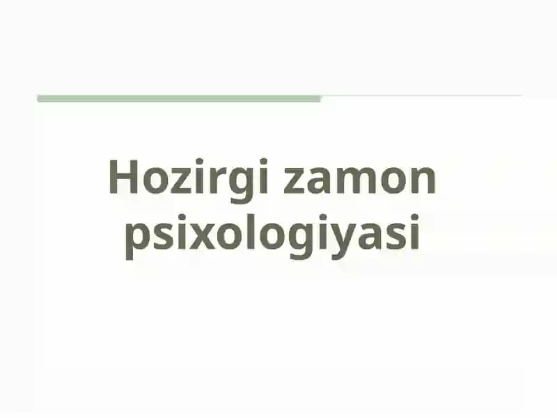 Hozirgi zamon psixologiyasi