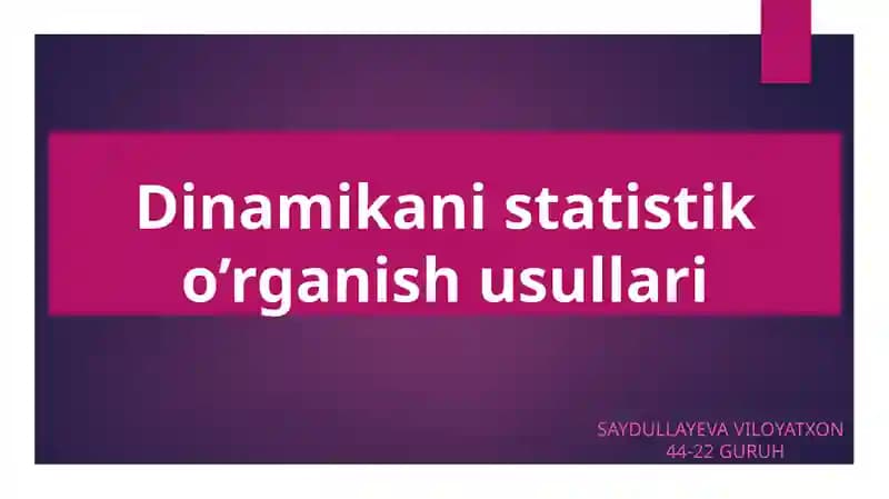 Dinamika va statistika o'rganish usullari