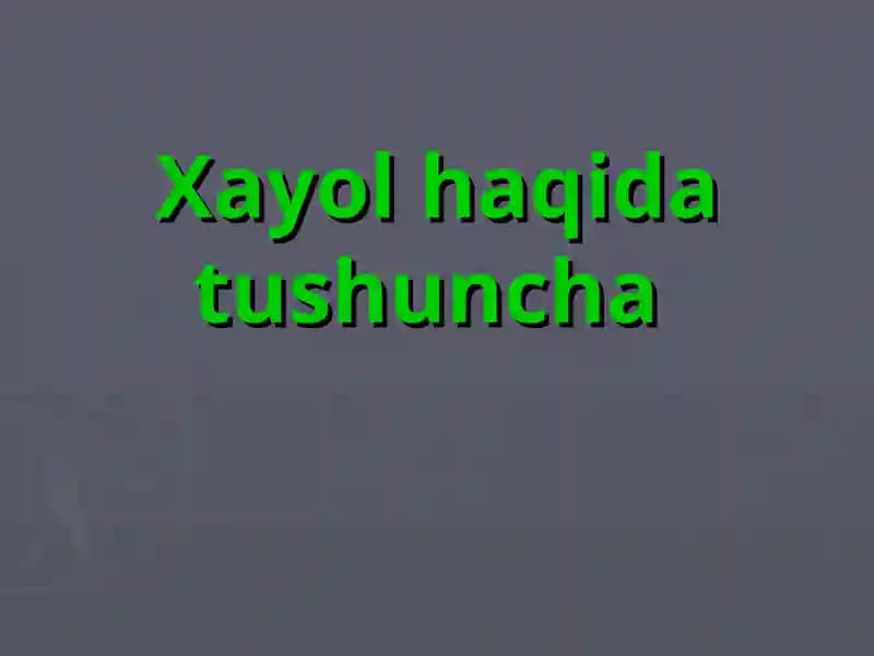 Hayol haqida tushuncha
