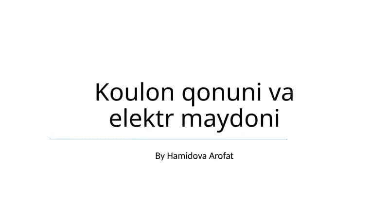 Koulon qonuni va elektr maydoni