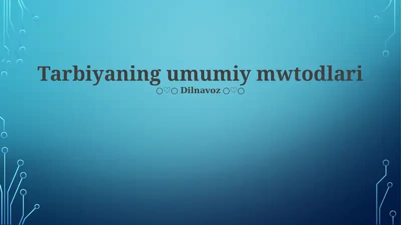 Tarbiyaning umumiy mwtodlari