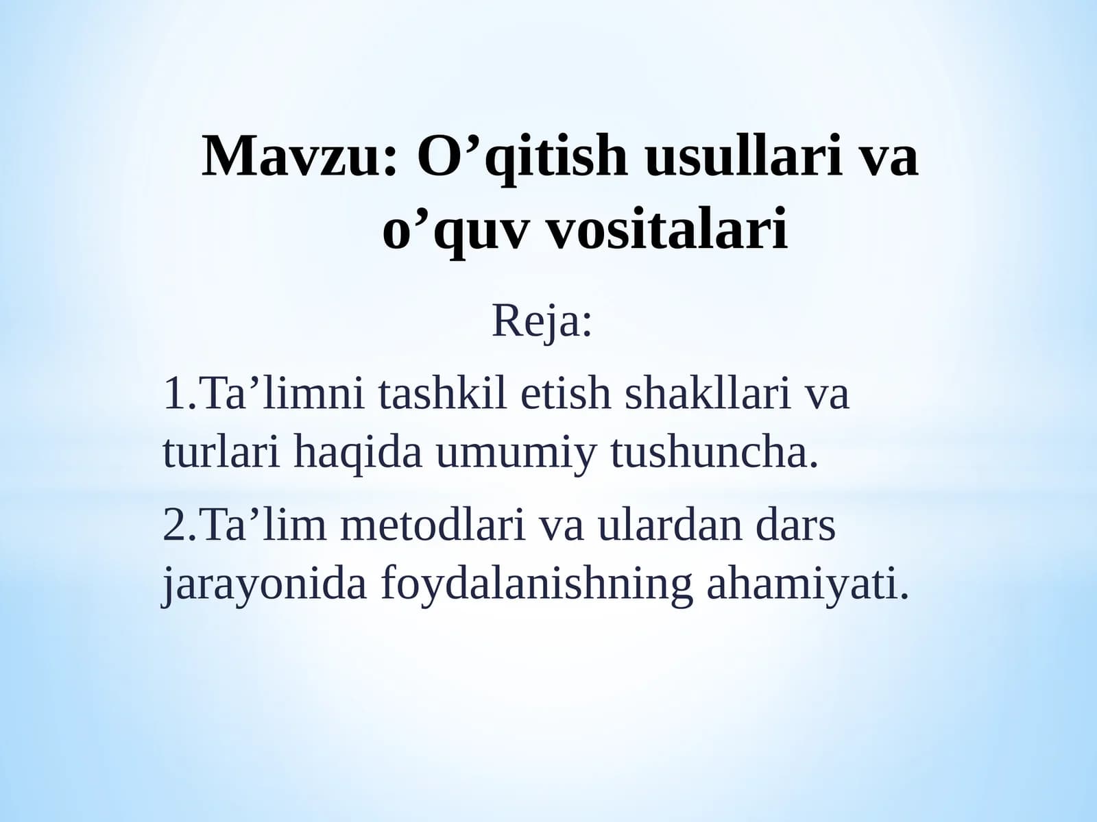 O’qitish usullari va o’quv vositalari