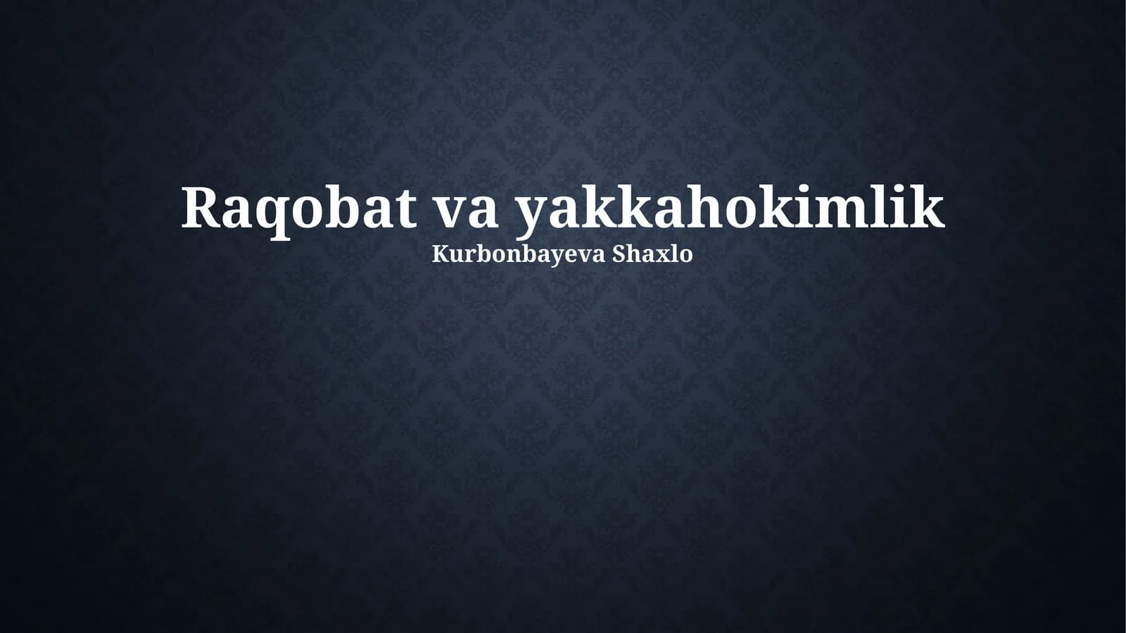 Raqobat va yakkahokimlik