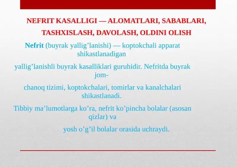 NEFRIT KASALLIGI — ALOMATLARI, SABABLARI, TASHXISLASH, DAVOLASH, OLDINI OLISH