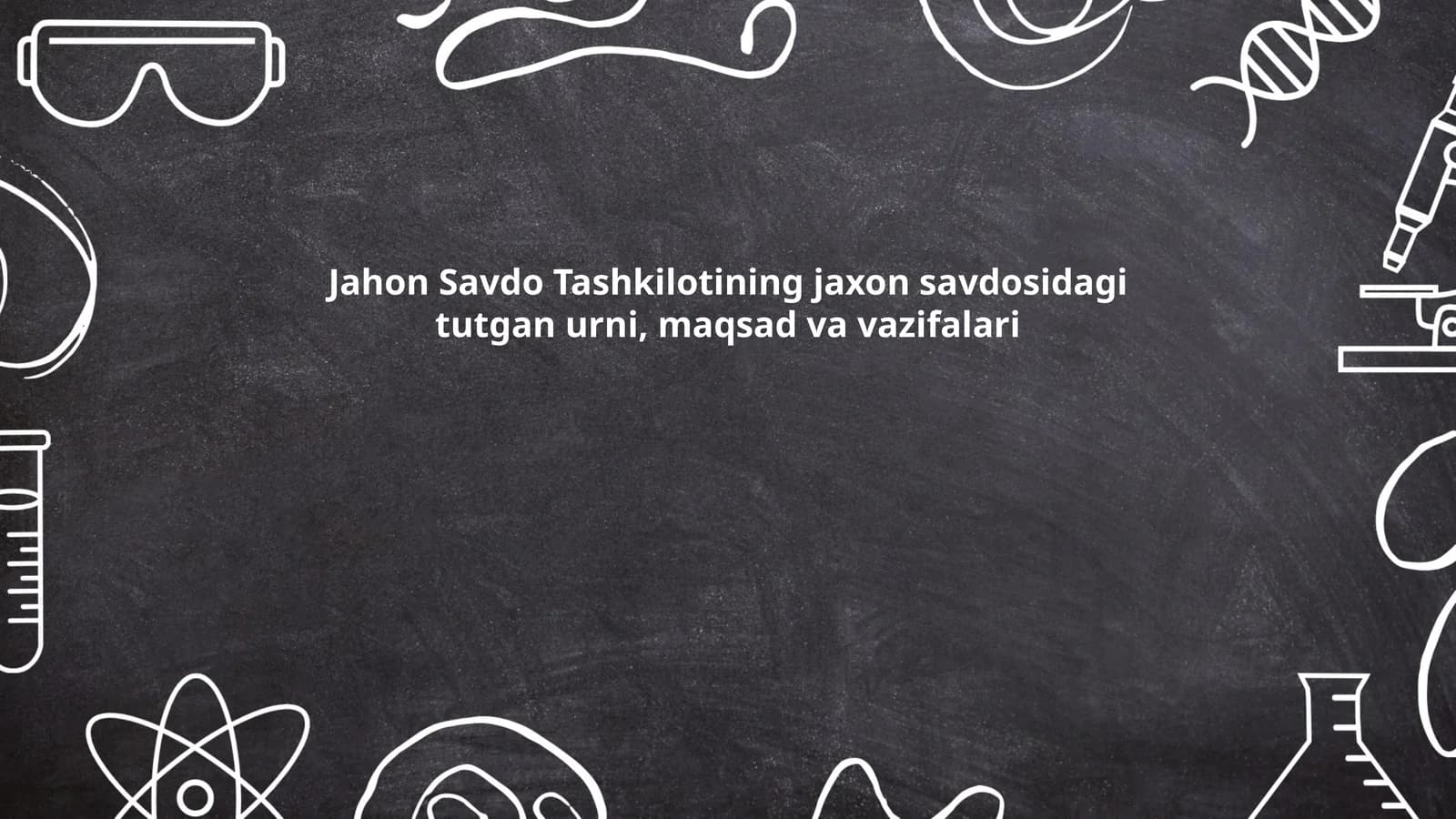 Jahon Savdo Tashkiloti tashkil etilishi va tarixi
