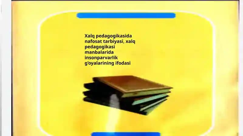 Xalq pedagogikasida nafosat tarbiyasi