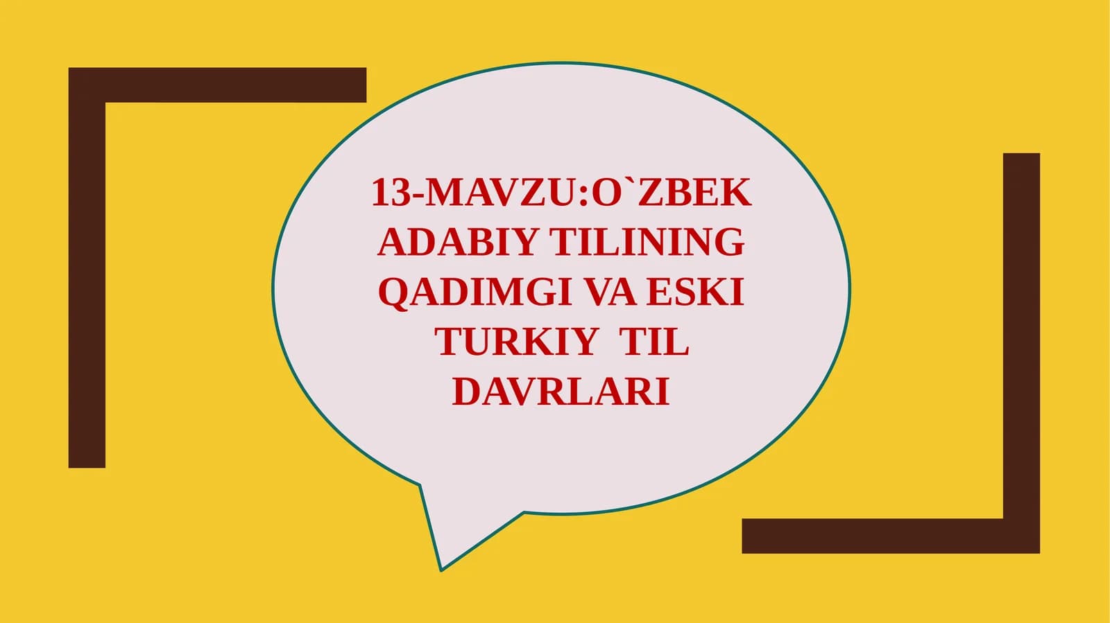 O`ZBEK ADABIY TILINING QADIMGI VA ESKITURKIYTIL DAVRLARI