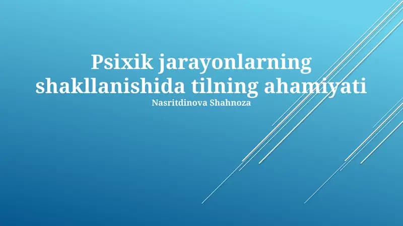 Psixik jarayonlarning shakllanishida tilning ahamiyati