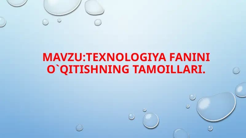 texnologiya fanini o`qitishning tamoillari