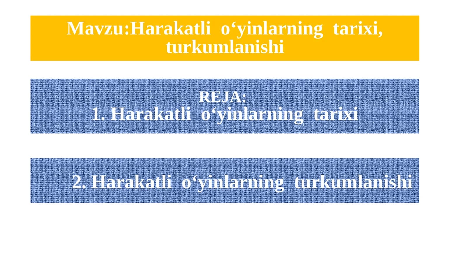 Harakatli o‘yinlarning tarixi, turkumlanishi
