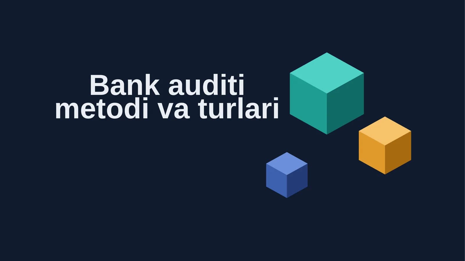 Bank auditi metodi va turlari