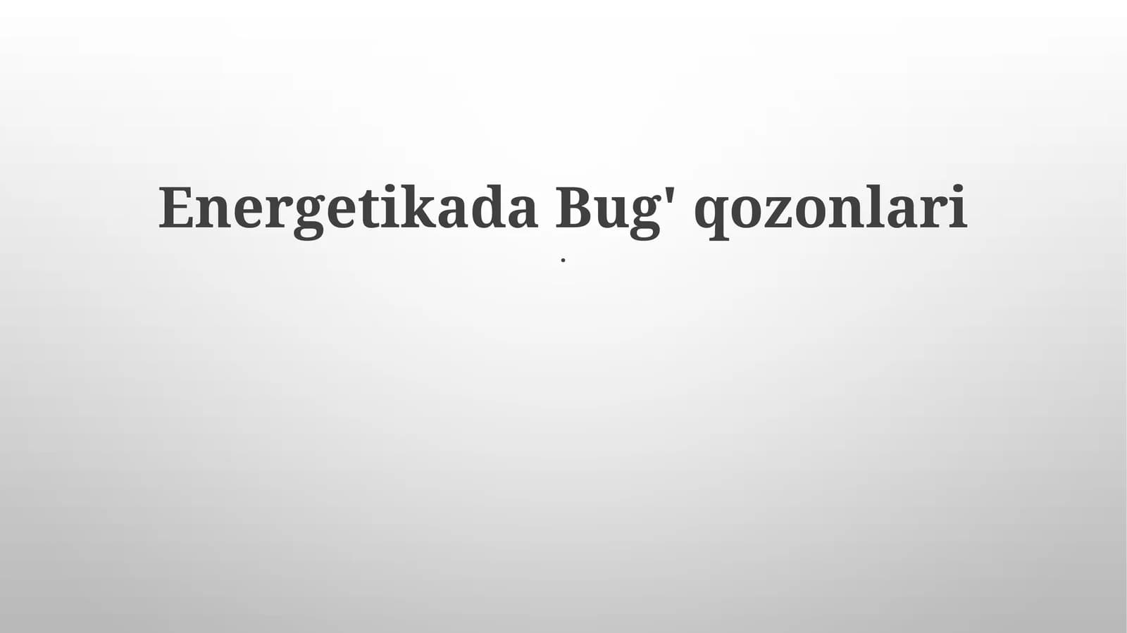 Energetikada Bug' qozonlari