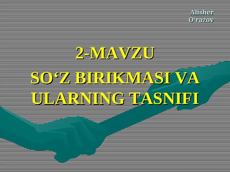 SO‘Z BIRIKMASI VA ULARNING TASNIFI