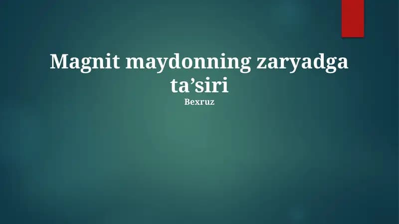 Magnit maydonning zaryadga ta’siri