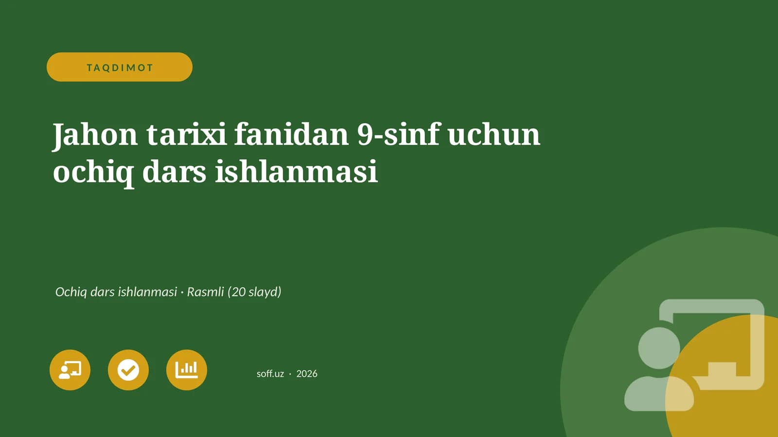 Jahon tarixi fanidan 9-sinf uchun ochiq dars ishlanmasi