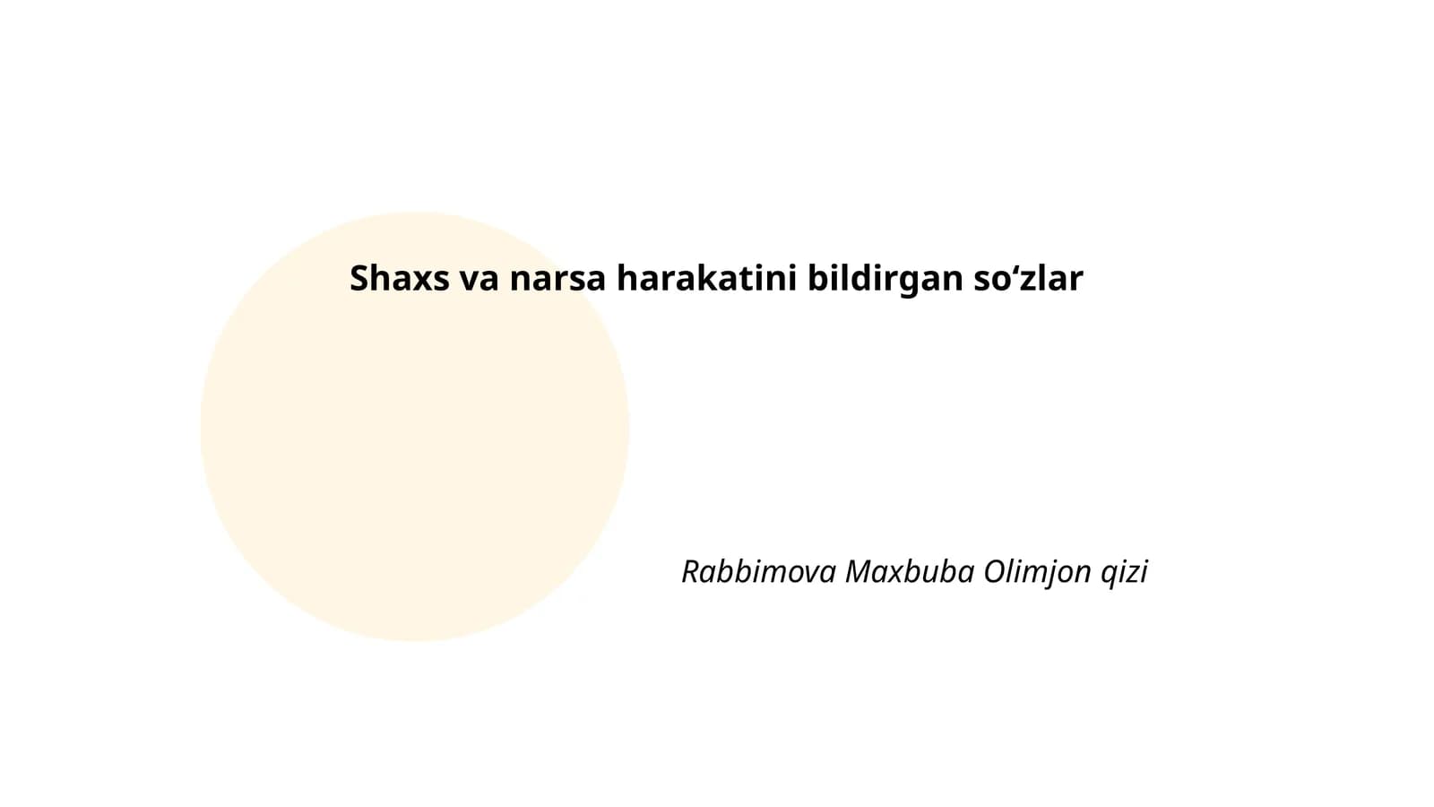 Shaxs va narsa harakatini bildirgan soʻzlar