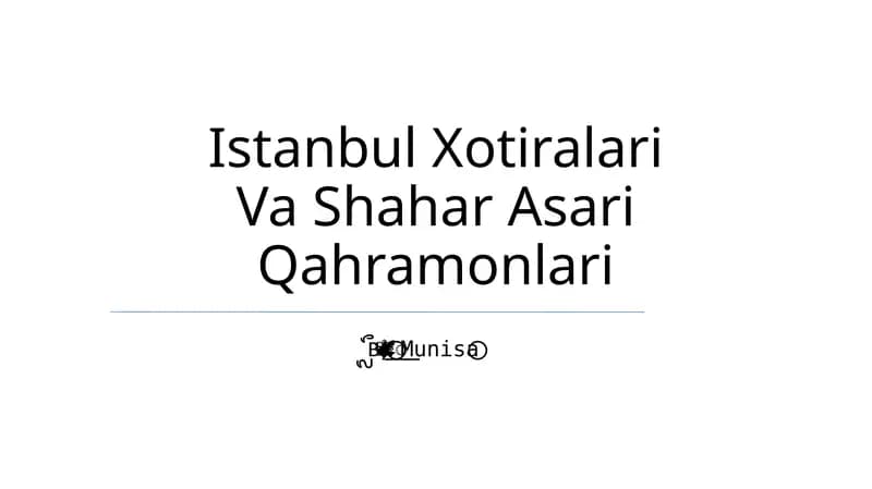 Istanbul Xotiralari Va Shahar Asari Qahramonlari