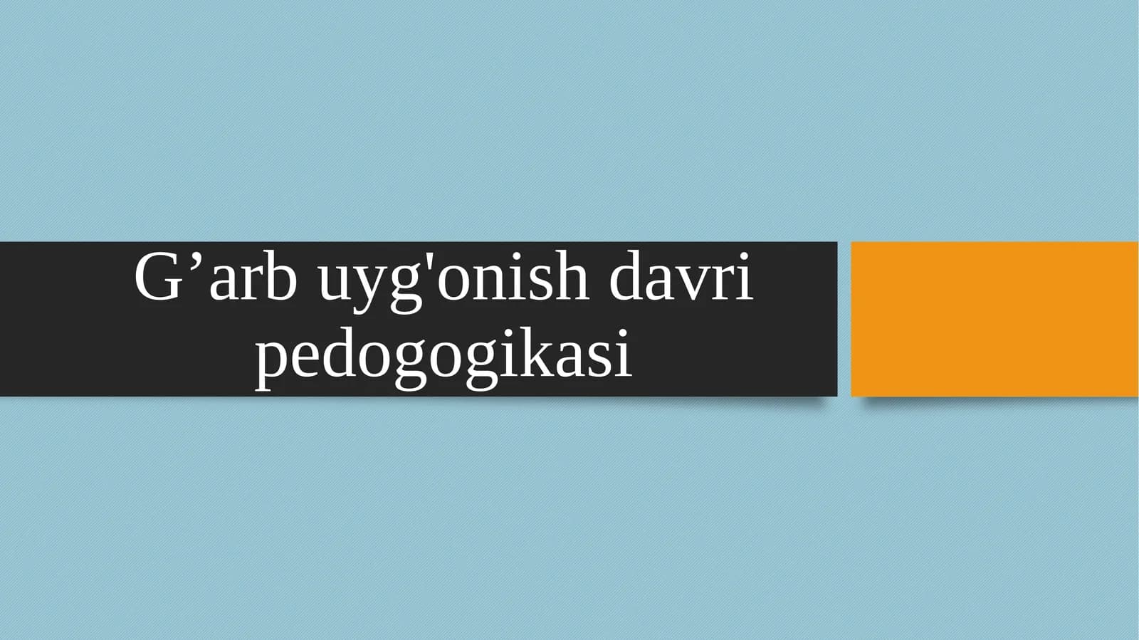 G’arb uyg'onish davri pedagogikasi