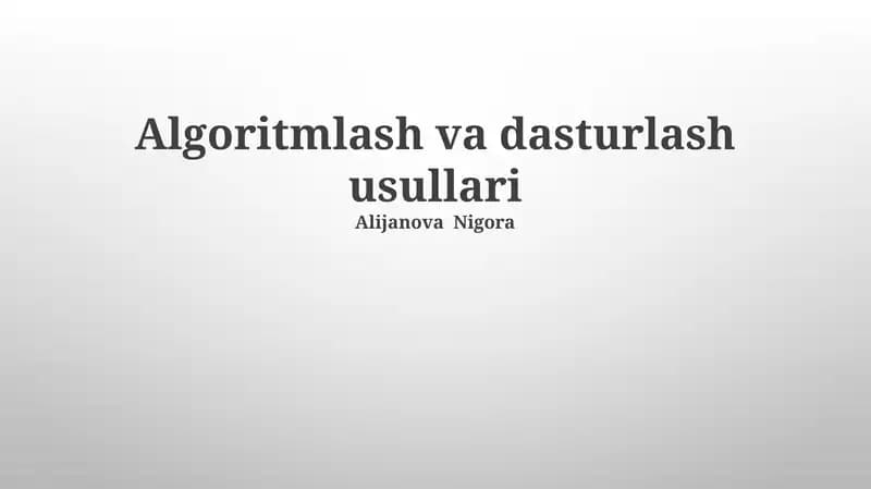 Algoritmlash va dasturlash usullari