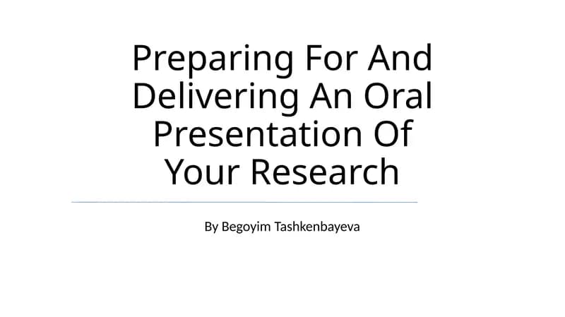Preparing For And Delivering An Oral Presentation Of Your Research