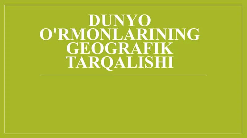 Dunyo o'rmonlarining geografik tarqalishi
