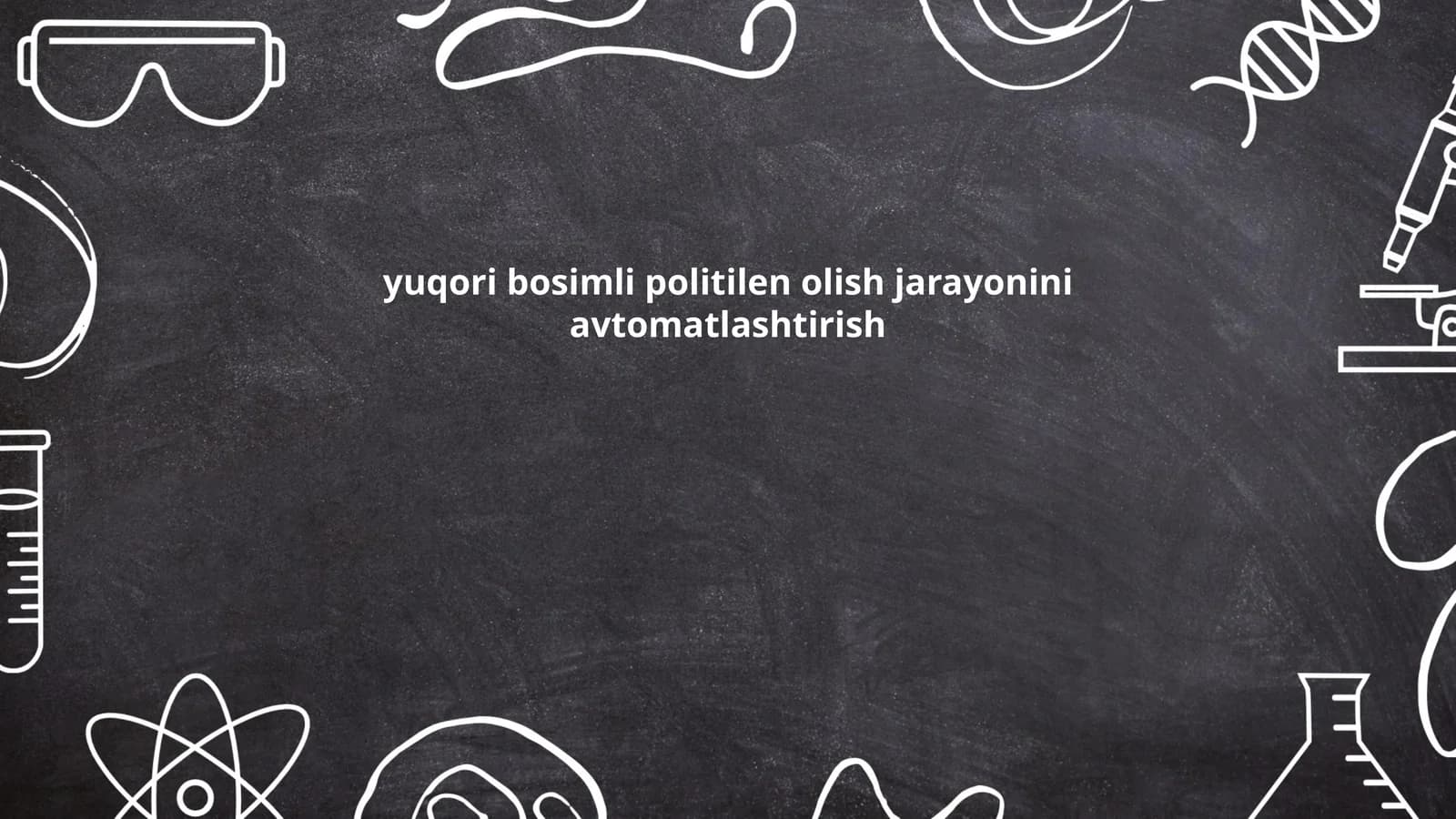 Yuqori bosimli politilen olish jarayonini avtomatlashtirish