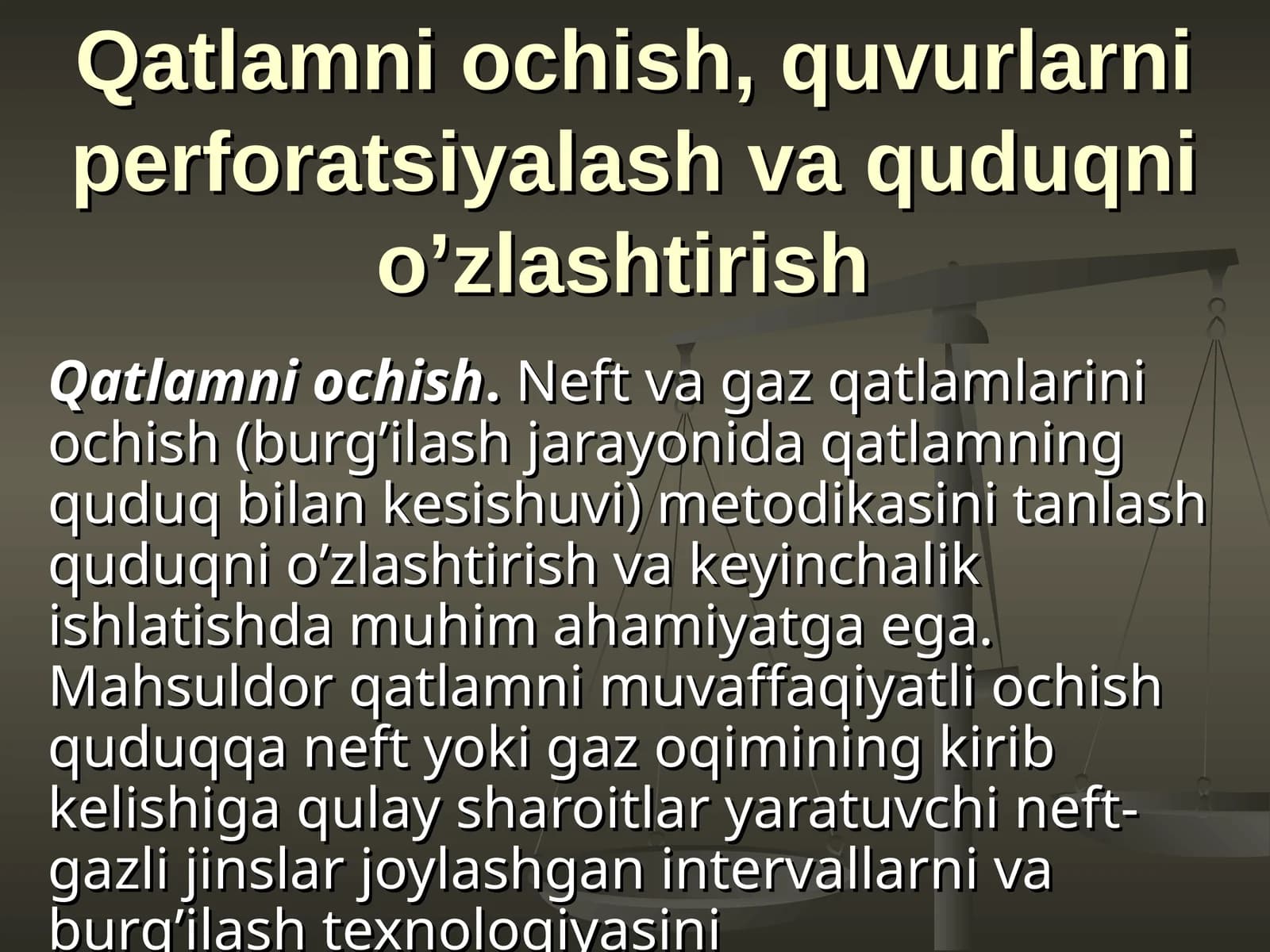 Qatlamni ochish, quvurlarni perforatsiyalash va quduqni o’zlashtirish