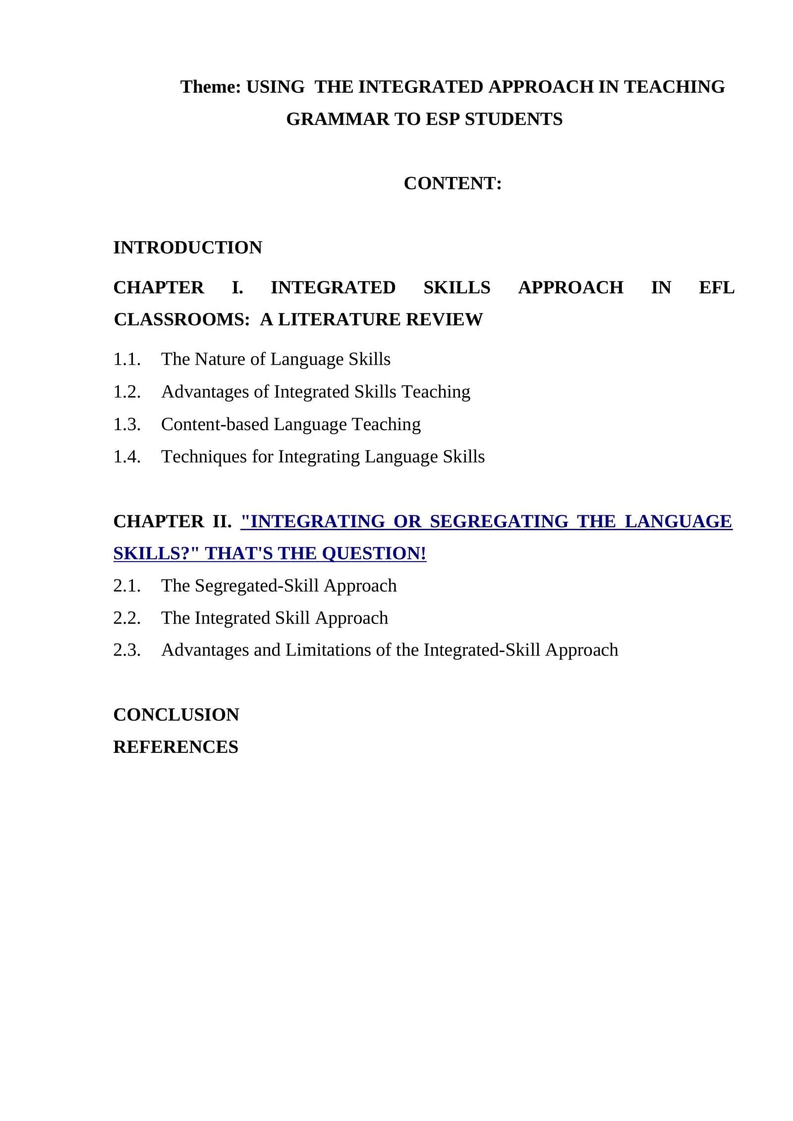 INTEGRATING OR SEGREGATING THE LANGUAGE SKILLS? THAT'S THE QUESTION!