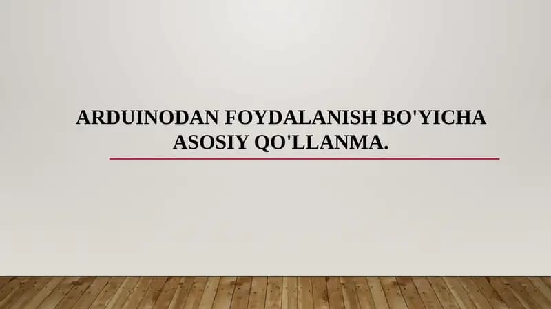 ARDUINODAN FOYDALANISH BO'YICHA ASOSIY QO'LLANMA.